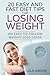 20 Easy And Fast Diet Tips For Losing Weight: An Easy-To-Follow Weight Loss Guide