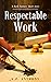 Respectable Work