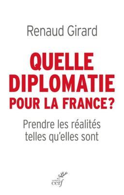 QUELLE DIPLOMATIE POUR LA FRANCE ? (French Edition)