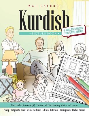 Kurdish Picture Book: Kurdish Pictorial Dictionary (Color and Learn)