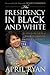 The Presidency in Black and...