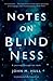 Notes on Blindness: A Journey through the Dark