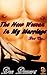 The New Woman In My Marriage I (A Taboo Tale of an Erotic Houseguest): Erotica For Women With Explicit Sex