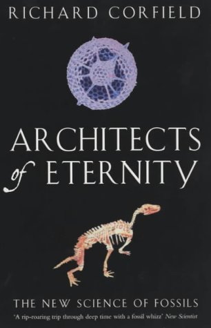 Architects of Eternity: The New Science of Fossils (Paperback)