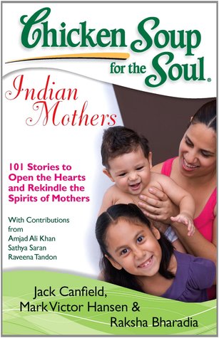 Chicken Soup for the Soul: Indian Mothers (Paperback)