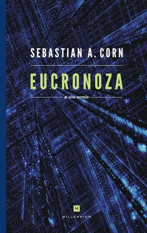 Eucronoza şi alte nuvele (Paperback)