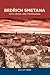 Bedrich Smetana: Myth, Music, and Propaganda (Eastman Studies in Music, 139)