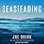 Seasteading: How Floating Nations Will Restore the Environment, Enrich the Poor, Cure the Sick, and Liberate Humanity from Politicians