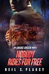 Nobody Rides for Free by Neil S. Plakcy