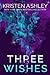 Three Wishes by Kristen Ashley
