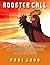 Rooster Call: Rising Up to Manhood Through Spiritual Leadership