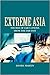 Extreme Asia by Daniel Martin
