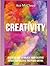 Creativity: Discover How To Unlock Your Creative Genius And Release The Power Within (Improve Your Creative Thinking Skills with Genius)