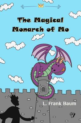 The Magical Monarch of Mo