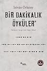 Bir Dakikalık Öyküler by István Örkény