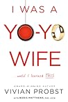 I Was A Yo-Yo Wife...Until I Learned THIS