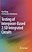 Testing of Interposer-Based 2.5D Integrated Circuits