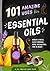 101 Amazing Uses for Essential Oils by Susan Branson