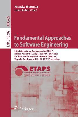 Fundamental Approaches to Software Engineering: 20th International Conference, FASE 2017, Held as Part of the European Joint Conferences on Theory and ... Computer Science and General Issues)