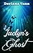 Jaclyn's Ghost by Dorlana Vann