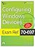 Configuring Windows Devices: Exam Ref 70-697 [Paperback] [Jan 01, 2016] BETTANY/KELLINGTON