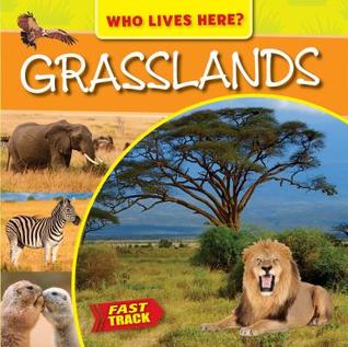Grasslands (Who Lives Here?: Fast Track)