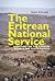 The Eritrean National Service: Servitude for "the common good" and the Youth Exodus (Eastern Africa Series, 37)