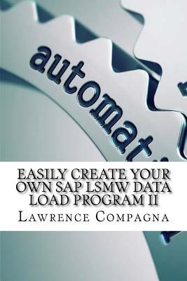 Easily Create Your Own SAP LSMW Data Load Program II