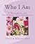 Who I Am: A Workbook for De...