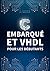 Langage C et VHDL pour les débutants: C Embarqué et VHDL pour les débutants (French Edition)