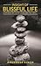 Insight of Blissful Life by Arundeep Singh
