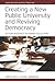 Creating a New Public University and Reviving Democracy: Action Research in Higher Education (Higher Education in Critical Perspective: Practices and Policies, 2)