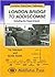 London Bridge to Addiscombe (London Suburban Railway Albums)