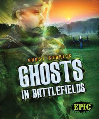 Ghosts in Battlefields (Ghost Stories)