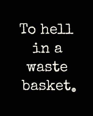 To Hell in a Waste Basket: A Writing Journal from the Land of Pun