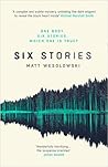 Six Stories by Matt Wesolowski