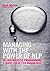 Managing With the Power of NLP: Neurolinguistic Programming; A Model For Better Management (Reprint)
