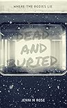 Dead and Buried: ...