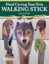 Hand Carving Your Own Walking Stick by David Stehly