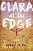 Clara at the Edge: A Novel