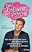 Das Geheimnis der Psyche: W...