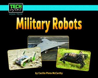 Military Robots (Tech Bytes High Tech)