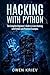 Hacking With Python by Owen Kriev