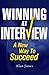 Winning At Interview 2017 Edition: A New Way To Succeed