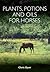 Plants, Potions and Oils for Horses