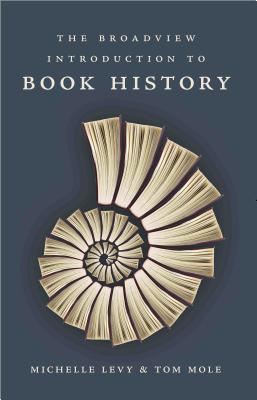 The Broadview Introduction to Book History (Paperback)