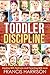 Toddler Discipline: Dealing With Tantrums and Parenting With Love