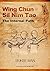 Wing Chun Sil Nim Tao the Internal Path