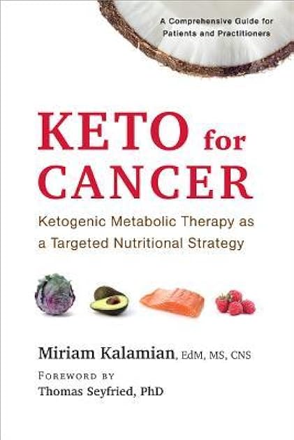 Keto for Cancer: Ketogenic Metabolic Therapy as a Targeted Nutritional Strategy