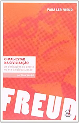 O mal-estar na civilização: as obrigações do desejo na era da globalização (Paperback)